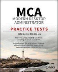 Mca Modern Desktop Administrator Practice Tests - Exam MD-100 And MD-101 Paperback