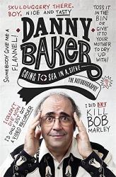 Going To Sea In A Sieve By Danny Baker