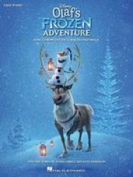 Disney& 39 S Olaf& 39 S Frozen Adventure For Piano Paperback