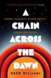 A Chain Across The Dawn - Drew Williams Paperback