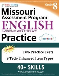 Missouri Assessment Program Test Prep: Grade 8 English Language Arts Literacy Ela Practice Workbook And Full-length Online Assessments: Map Study Guide