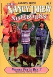 Whose Pet Is Best? Nancy Drew Notebooks #17