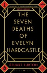 The Seven Deaths Of Evelyn Hardcastle Hardcover