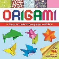 Origami: Learn To Create Stunning Paper Models
