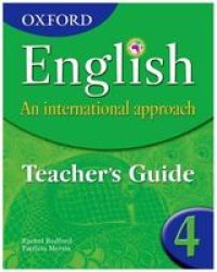 Oxford English: An International Approach: Teacher's Guide 4: Teacher's guide 4