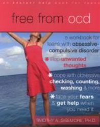 Free From Ocd - A Workbook For Teens With Obsessive-compulsive Disorder paperback