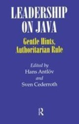 Leadership on Java - Gentle Hints, Authoritarian Rule