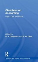 Chambers On Accounting - Logic Law And Ethics Hardcover