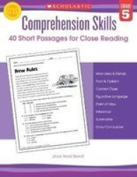 Comprehension Skills: Short Passages For Close Reading: Grade 5 Paperback