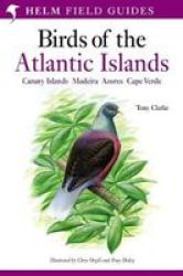 Field Guide to the Birds of the Atlantic Islands Helm Field Guides