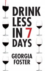 Drink Less In Seven Days Paperback
