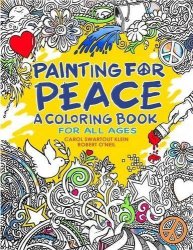 Painting For Peace - A Coloring Book For All Ages