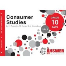 The Answer Series Grade 10 Consumer Studies 3in1 Caps Study Guide