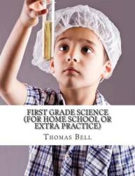 First Grade Science For Home School Or Extra Practice