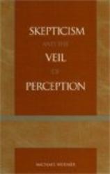 Skepticism and the Veil of Perception Studies in Epistemology and Cognitive Theory