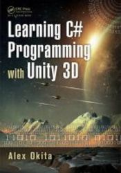 Learning C# Programming With Unity 3d Paperback