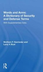 Words And Arms: A Dictionary Of Security And Defense Terms - With Supplementary Data Paperback