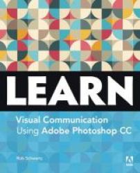 Learn Adobe Photoshop Cc For Visual Communication - Adobe Certified Associate Exam Preparation Online Resource