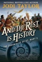 And The Rest Is History - The Chronicles Of St. Mary& 39 S Book Eight Paperback