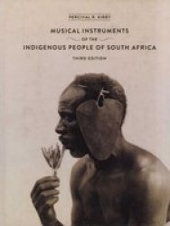 Musical Instruments Of The Indigenous People Of South Africa Hardcover Third Edition