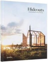 Hideouts: Grand Vacations In Tiny Getaways