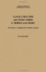 Clause Structure and Word Order in Hebrew and Arabic: An Essay in Comparative Semitic Syntax Oxford Studies in Comparative Syntax