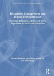 Hospitality Management And Digital Transformation - Balancing Efficiency Agility And Guest Experience In The Era Of Disruption Hardcover