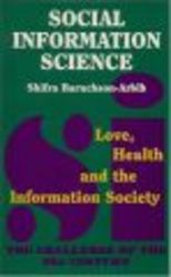 Social Information Science - Love, Health and the Information Society - The Challenge of the 21st Century
