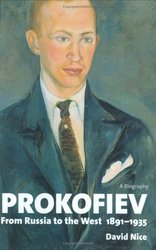 Prokofiev--A Biography: From Russia to the West 1891-1935