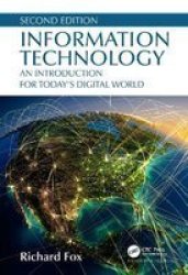 Information Technology - An Introduction For Today& 39 S Digital World Hardcover 2ND New Edition