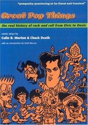 Great Pop Things: The Real History of Rock and Roll from Elvis to Oasis