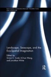Landscape Seascape And The Eco-spatial Imagination Paperback