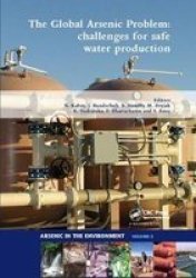 The Global Arsenic Problem - Challenges For Safe Water Production Paperback