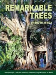 Remarkable Trees Of South Africa Hardcover 2ND Revised Edition