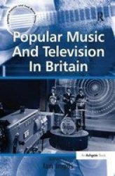 Popular Music And Television In Britain Paperback