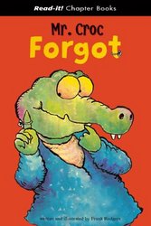 Mr. Croc Forgot Read-It! Chapter Books Read-It! Chapter Books