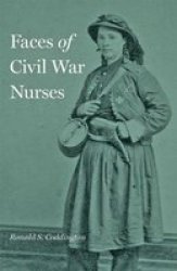 Faces Of Civil War Nurses Hardcover