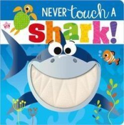 Never Touch A Shark Board Book