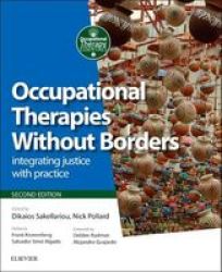 Occupational Therapies Without Borders - Integrating Justice With Practice Paperback 2nd Revised Edition