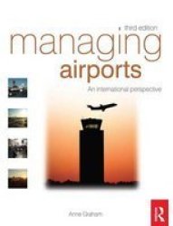 Managing Airports Hardcover 3RD New Edition