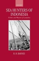 Sea Hunters Of Indonesia - Fishers And Weavers Of Lamalera Hardcover New