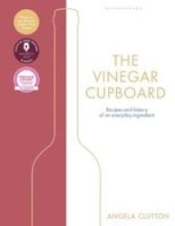 The Vinegar Cupboard - Winner Of The Fortnum & Mason Debut Cookery Book Award Hardcover