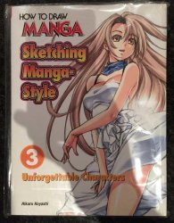 How To Draw Manga: Sketching Manga Style Vol 3 Unforgettable Characters