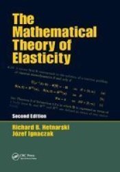 The Mathematical Theory Of Elasticity Paperback 2ND New Edition