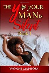 Y In Your Man Is Silent Book 1 - Maphosa Y