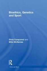 Bioethics Genetics And Sport Hardcover