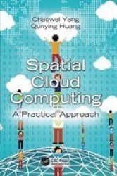Spatial Cloud Computing - A Practical Approach Paperback