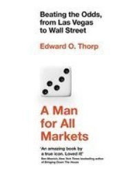 A Man For All Markets - Beating The Odds From Las Vegas To Wall Street Paperback