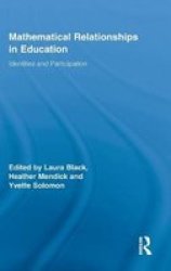 Mathematical Relationships in Education: Identities and Participation Routledge Research in Education