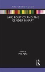 Law Politics And The Gender Binary Paperback